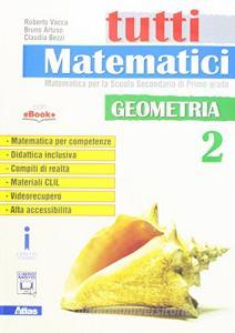 Tutti matematici. Geometria. Per la Scuola media. Con e-book. Con espansione online vol.2