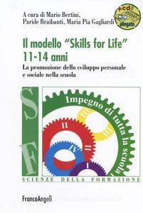 Il modello «Skills for life» 11-14 anni. La promozione dello sviluppo personale e sociale nella scuola. Con espansione online.pdf