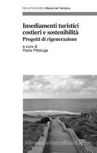 Insediamenti turistici costieri e sostenibilità. Progetti di rigenerazione.pdf