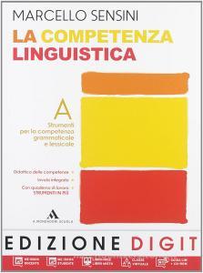La competenza linguistica. Con quaderno di lavoro-Mappe DSA. Per la Scuola media. Con DVD-ROM. Con espansione online.pdf