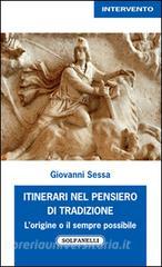 Itinerari nel pensiero di tradizione. Lorigine e il sempre possibile.pdf
