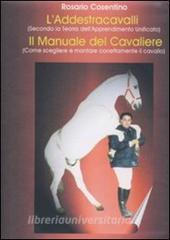 Corso completo di addestramento cavalli. Come scegliere, montare, domare e addestrare i cavalli.pdf