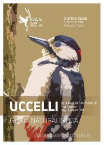 Uccelli. Guida naturalistica dellOasi di San Daniele. San Zenone degli Ezzelini (TV).pdf
