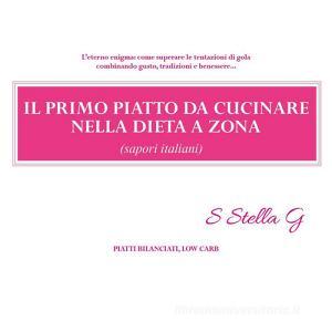 Il primo piatto da cucinare nella dieta a zona (sapori italiani).pdf