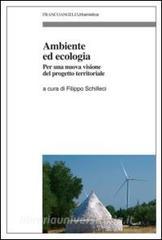 Ambiente ed ecologia. Per una nuova visione del progetto territoriale.pdf