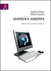 Statistica assistita. Indirizzi pratici di statistica descrittiva.pdf