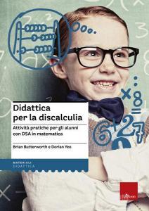 Didattica per la discalculia. Attività pratiche per gli alunni con DSA in matematica.pdf