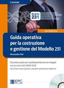 Guida operativa per la costruzione e gestione del Modello 231. Strumenti pratici per il professionista tecnico integrati con la norma ISO 45001:2018. Con CD-ROM.pdf