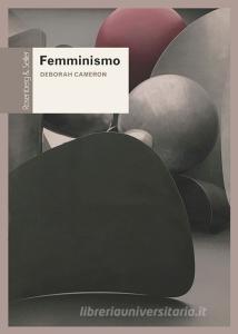 Ebook Femminismo di Cameron Deborah edito da Rosenberg & Sellier