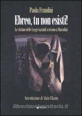 Ebreo, tu non esisti. Le vittime delle leggi razziali scrivono al Duce.pdf