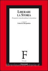 Liberare la storia. Prospettive interdisciplinari sul perdono.pdf