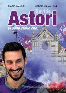 Davide Astori. Ci sono storie che....pdf