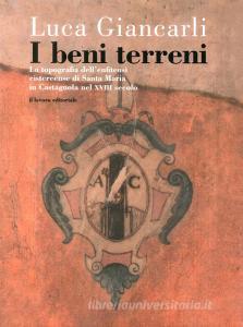 I beni terreni. La topografia dellenfiteusi cistercense di Santa Maria in Castagnola nel XVIII secolo.pdf