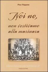 Noi no, non vestivamo alla marinara.pdf