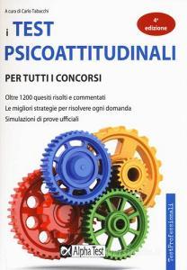 I test psicoattitudinali per tutti i concorsi.pdf