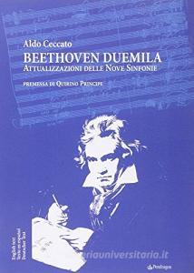 Beethoven duemila. Attualizzazione delle nove sinfonie. Ediz. multilingue.pdf