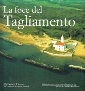 La foce del Tagliamento. Aspetti naturalistici e problemi di conservazione.pdf