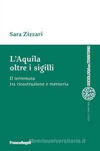 LAquila oltre i sigilli. Il terremoto tra ricostruzione e memoria.pdf