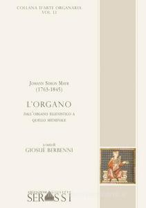 Johann Simon Mayr (1763-1845). Lorgano. Dallorgano ellenistico a quello medioevale.pdf