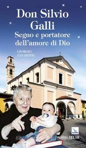 Don Silvio Galli. Segno e portatore dellamore di Dio.pdf