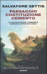 Paesaggio Costituzione cemento. La battaglia per lambiente contro il degrado civile.pdf