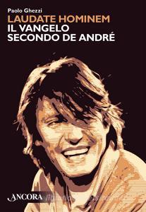 Ebook Laudate hominem. Il Vangelo secondo De André di Ghezzi Paolo edito da Ancora