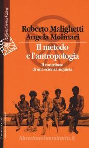 Il metodo e lantropologia. Il contributo di una scienza inquieta.pdf