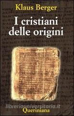 I cristiani delle origini. Gli anni fondatori di una religione mondiale.pdf