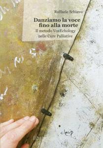 Danziamo la voce fino alla morte. Il metodo VoxEchology nelle Cure Palliative.pdf