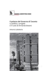 Il palazzo del governo di Taranto. La politica, i progetti e il ruolo di Armando Brasini.pdf