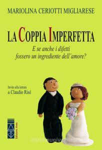 La coppia imperfetta. E se anche i difetti fossero un ingrediente dellamore?.pdf