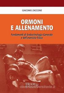 Ormoni e allenamento. Fondamenti di endocrinologia generale e dellesercizio fisico.pdf