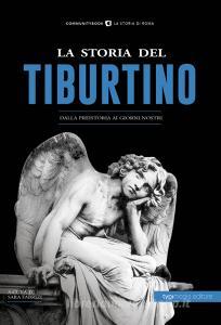 La storia del Tiburtino. Dalla preistoria ai giorni nostri.pdf