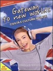 Gateway to new worlds. Per la Scuola media. Con e-book. Con espansione online.pdf