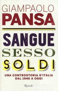 Sangue, sesso, soldi. Una controstoria dItalia dal 1946 a oggi.pdf