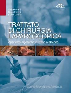 Trattato di chirurgia laparoscopica. Apparato digerente, surrene e obesità.pdf
