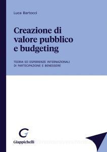 Ebook Creazione di valore pubblico e budgeting - e-Book di Luca Bartocci edito da Giappichelli Editore