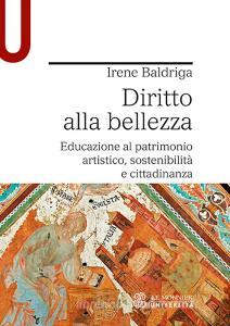 Diritto alla bellezza. Educazione al patrimonio artistico, sostenibilità e cittadinanza.pdf