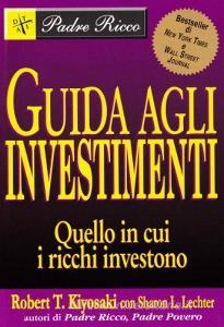 Guida agli investimenti. Quello in cui i ricchi investono.pdf