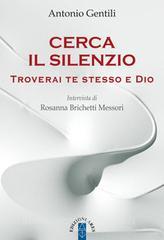 Cerca il silenzio. Troverai te stesso e Dio.pdf