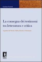 Ebook La consegna dei testimoni tra letteratura e critica di Curreri, Luciano edito da Firenze University Press