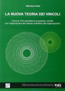 La nuova teoria dei vincoli. Come la TOC permette di aumentare i profitti.pdf