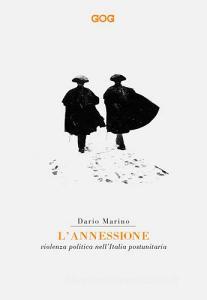 L annessione. Violenza politica nellItalia postunitaria.pdf