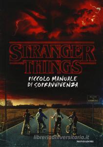 Stranger things. Piccolo manuale di sopravvivenza. Ediz. illustrata.pdf