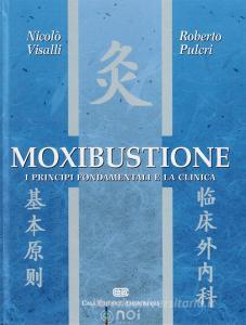 Moxibustione. I principi fondamentali e la clinica.pdf