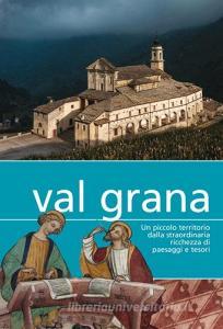 Val Grana. Un piccolo territorio dalla straordinaria ricchezza di paesaggi e tesori.pdf