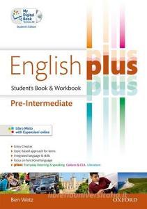 English plus. Pre-intermediate. Students book-Workbook-My digital book. Per le Scuole superiori. Ediz. speciale. Con espansione online.pdf