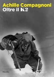 Achille Compagnoni. Oltre il K2.pdf
