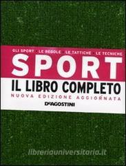 Sport. Il libro completo. Gli sport, le regole, le tattiche, le tecniche.pdf