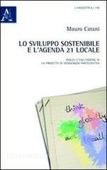 Lo sviluppo sostenibile e lagenda 21 locale. Analisi e valutazione di un progetto di democrazia partecipativa.pdf